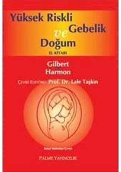 Yüksek Riskli Gebelik Ve Doğum El Kitabı -Palme