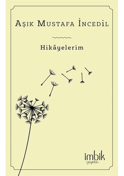 Hikayelerim / Aşık Mustafa İncedil