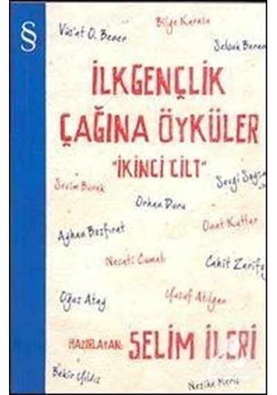 İlk Gençlik Çağına Öyküler - 2. Cilt - Selim İleri - Everest Yayınları