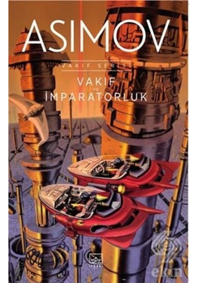 Vakıf ve İmparatorluk - Isaac Asimov - İthaki Yayınları