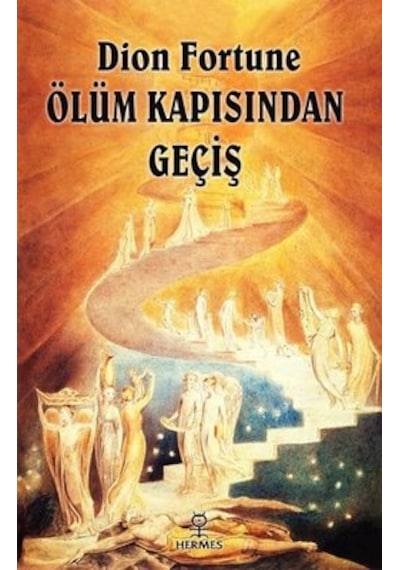 Ölüm Kapısından Geçiş - Dion Fortune - Hermes Yayınları