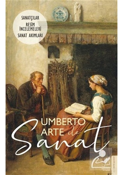 Umberto Arte ile Sanat 3: Sanatçılar - Resim İncelemeleri - Sanat Akımları - Umberto Arte - Destek Yayınları