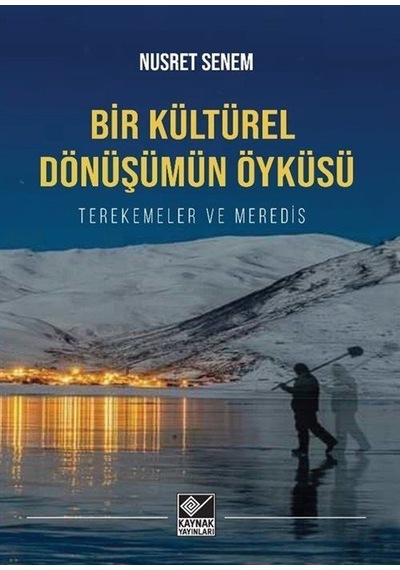 Bir Kültürel Dönüşümün Öyküsü / Nusret Senem