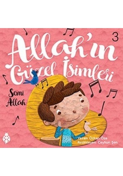 Allah'ın Güzel İsimleri 3-Semi Allah - Özkan Öze - Uğurböceği