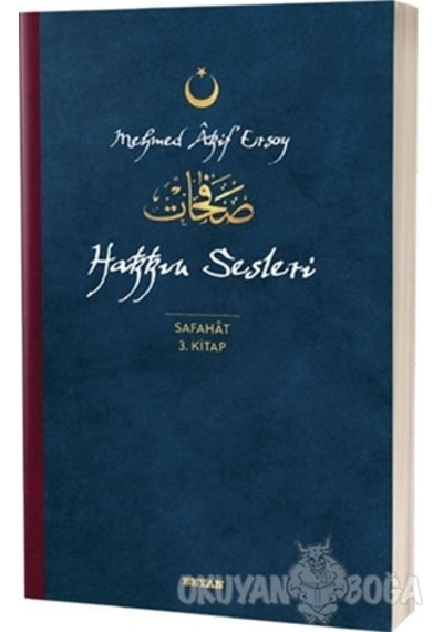 Hakkın Sesleri - Safahat 3.Kitap - Mehmet Akif Ersoy - Beyan Yayınları
