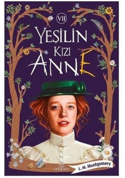 Yeşilin Kızı Anne - 7 - Lucy Maud Montgomery - Ephesus Yayınları