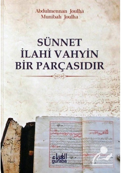 Sünnet İlahi Vahyin Bir Parçasıdır / Abdulmennan Joulha 9786052107133