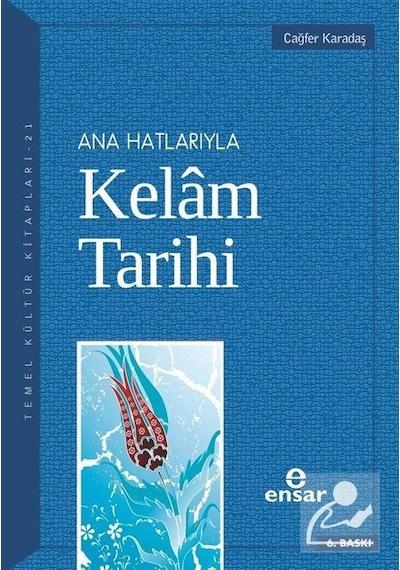 Ana Hatlarıyla Kelam Tarihi / Prof. Dr. Cağfer Karadaş