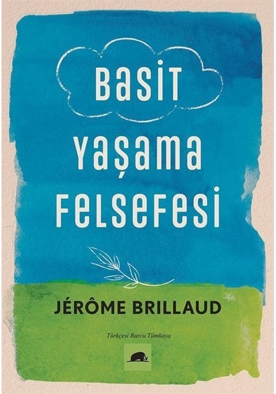 Basit Yaşama Felsefesi - Jerome BrillaudKitap