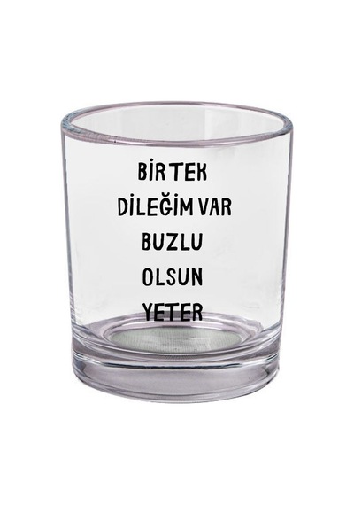 Bir Tek Dileğim Var Buzlu Olsun Yeter Yazılı Viski Bardağı Renkli