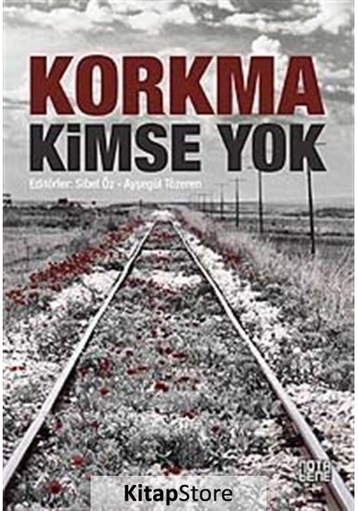 Korkma Kimse Yok - Sibel Öz -  Ayşegül Tözeren - Nota Bene Yayınları