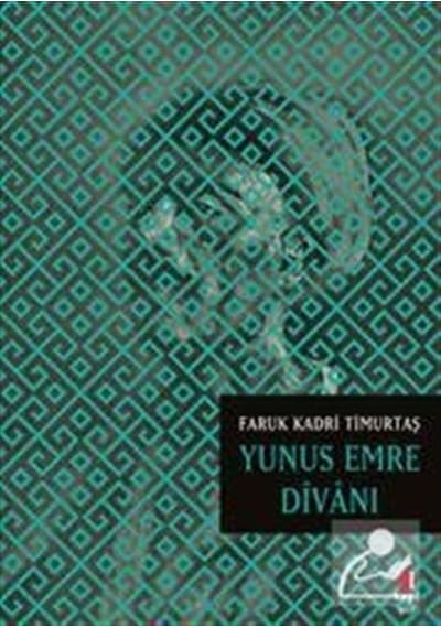 Yunus Emre Divanı - Faruk Kadri Timurtaş - Kapı Yayınları