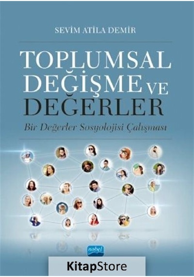 Toplumsal Değişme ve Değerler / Sevim Atila Demir