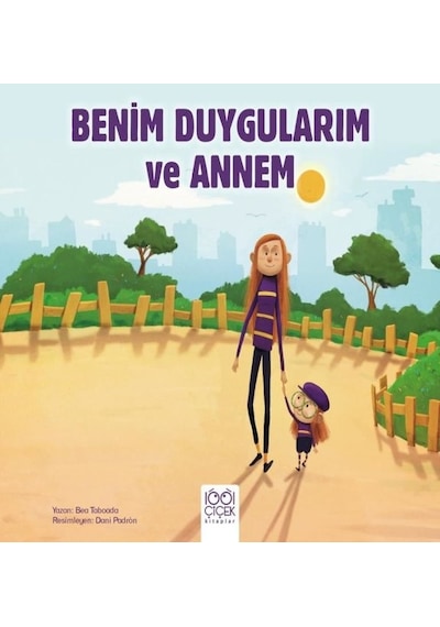 Benim Duygularım ve Annem - Bea Taboada - 1001 Çiçek