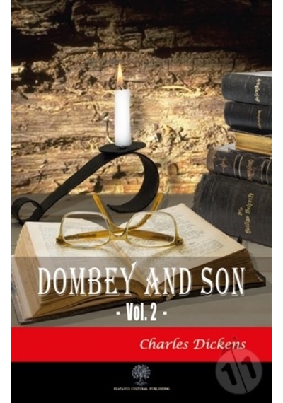 Dombey and Son Vol. 2 - Charles Dickens - Platanus Publishing
