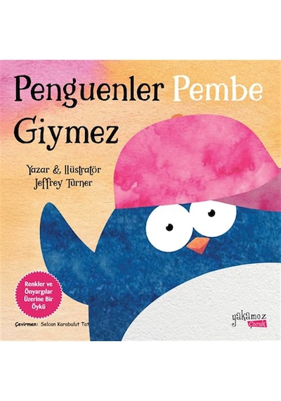 Penguenler Pembe Giymez / Jeffrey Turner