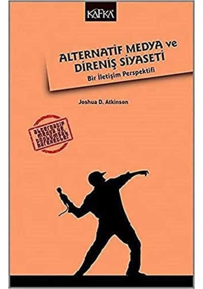 Alternatif Medya Ve Direniş Siyaseti: Bir İletişim Perspektifi