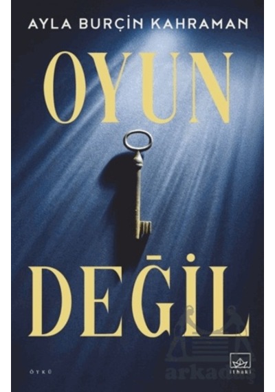 Oyun Değil İthaki Yayınları