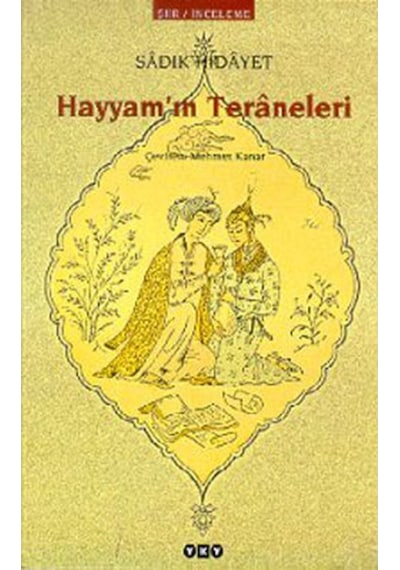 Hayyam'ın Teraneleri - Sadık Hidayet - Yapı Kredi Yayınları