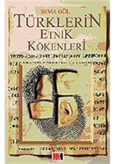 Türklerin Etnik Kökenleri / Sema Gül