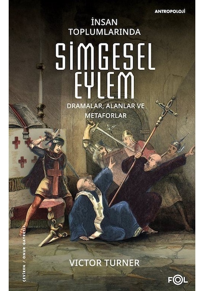 İnsan Toplumlarında Simgesel Eylem / Victor Turner