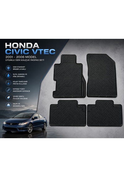 Honda Cıvıc Vtec 2001-2006 Uyumlu Oem Kauçuk Paspas Seti