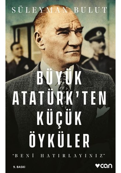 Büyük Atatürk'ten Küçük Öyküler- Beni Hatırlayınız - Rzır-647316