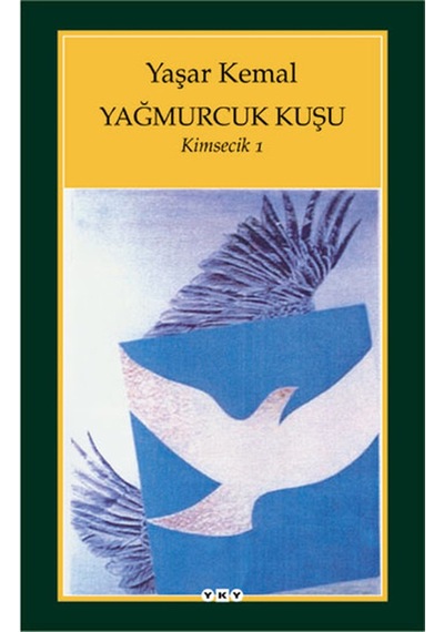 Yağmurcuk Kuşu - Kimsecik 1 - Yaşar Kemal - Yapı Kredi Yayınları