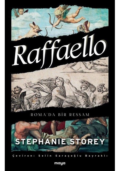 Raffaello: Roma'da Bir Ressam - Stephanie Storey - Maya Kitap