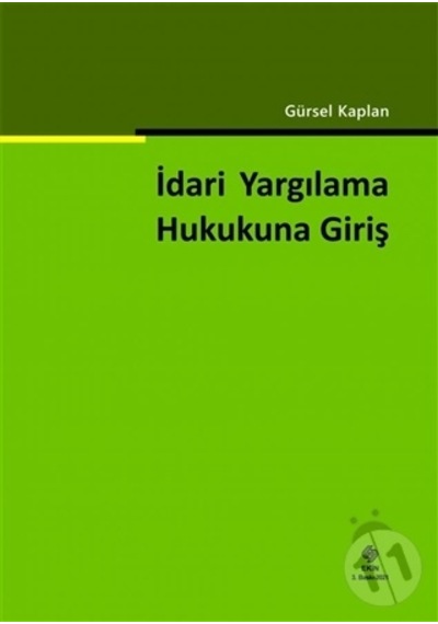 İdari Yargılama Hukukuna Giriş Gürsel Kaplan/Gürsel Kaplan