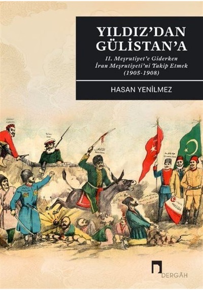 Yıldızdan Gülüstina Iı. Meşrutiyet'e Giderken İran Meşrutiyeti...