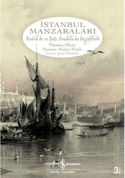 İstanbul Manzaraları Rumeli'de Ve Batı Anadolu'da Gezintilerle