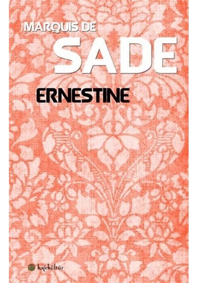 Ernestine - Marquis De Sade - Kafe Kültür Yayıncılık