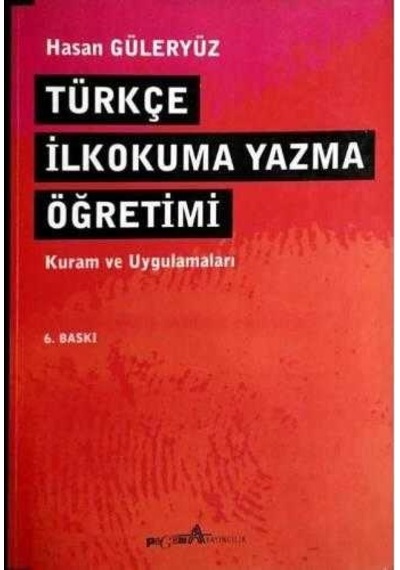 Türkçe İlkokuma Yazma Öğretimi Kuram Ve Uygulamaları - Hasan Güleryüz