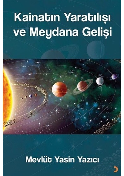 Kainatın Yaratılışı ve Meydana Gelişi - Mevlüt Yasin Yazıcı - Cinius