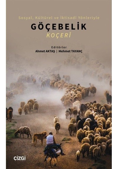 Sosyal, Kültürel Ve Iktisadî Yönleriyle Göçebelik (Koçeri) / A... 9786051967462
