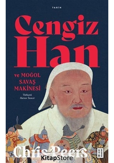 Cengiz Han ve Moğol Savaşı - Chris Peers - Ketebe