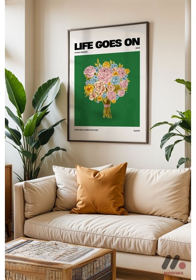 Life Goes On Çiçek Posteri, Siyah Çerçeveli Duvar Tablosu - Modern Ev Dekorasyonu