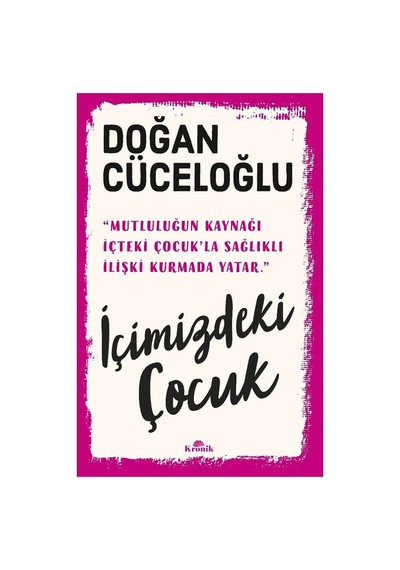 İçimizdeki Çocuğa Dönmek İçin Geliştirici Yöntemler