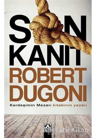 Son Kanıt - Robert Dugoni - Altın Kitaplar