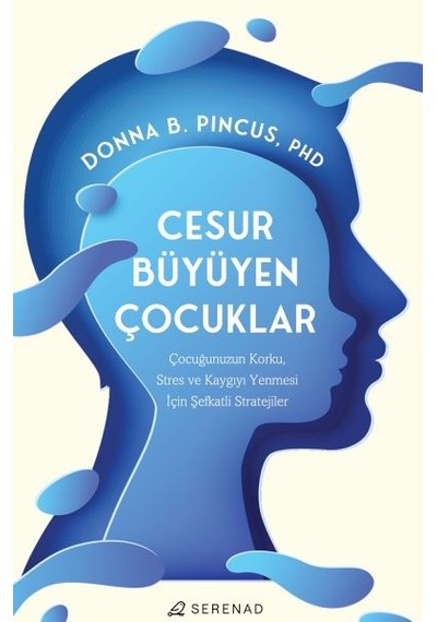 Cesur Büyüyen Çocuklar - Donna B. Pincus - Serenad