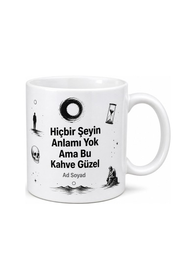 Nihilist Arkadaşa Esprili Karanlık Kupa Hiçbir Şeyin Anlamı Yok Hediye Bardak Beyaz / Çok Renkli