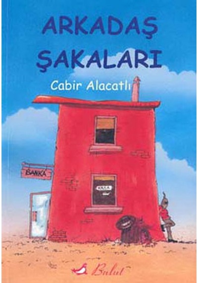 Arkadaş Şakaları - Cabir Alacatlı - Bulut Yayınları