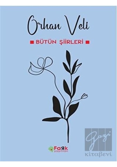 Orhan Veli - Bütün Şiirleri - Orhan Veli Kanık - Fark Yayınları
