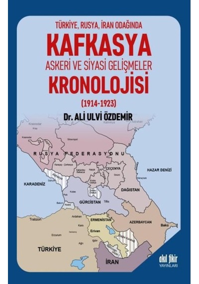 Kafkasya Askeri Ve Siyasi Gelişmeler Kronolojisi 1914-1923