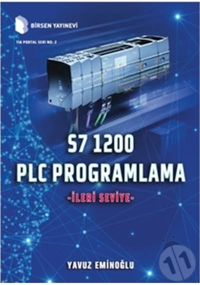 S7 1200 Plc Programlama Ileri Seviye/Yavuz Eminoğlu