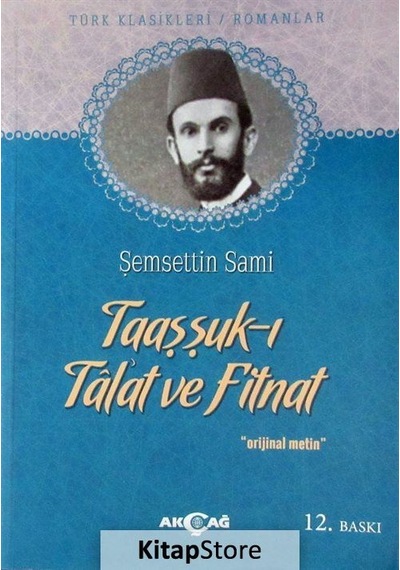 Taaşşuk-I Tal'At Ve Fitnat - Şemseddin Sami N11.3829