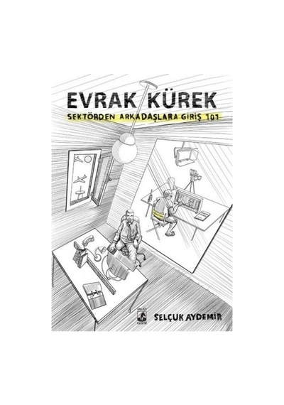 Evrak Kürek-Sektörden Arkadaşlara Giriş 101 - Selçuk Aydemir - Küsurat