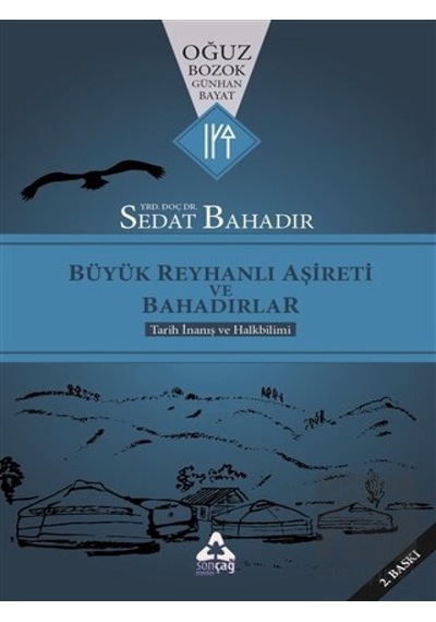 Büyük Reyhanlı Aşireti ve Bahadırlar -  Sonçağ Yayınları