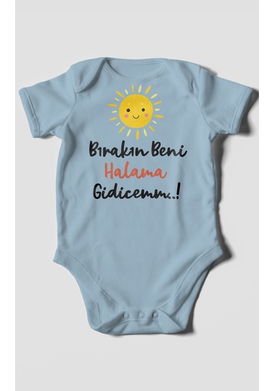 Bırakın Beni Halama Gidicemm Baskılı Bebek Zıbını Çıtçıtlı Body %100 Pamuk Kısa Kol Bebe Mavisi